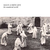 Have A Nice Life - Unnatural World (CD)