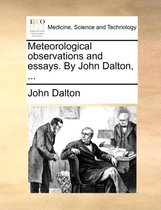 Meteorological Observations and Essays. by John Dalton, ...