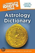 Complete Idiot's Guide Astrology Dictionary