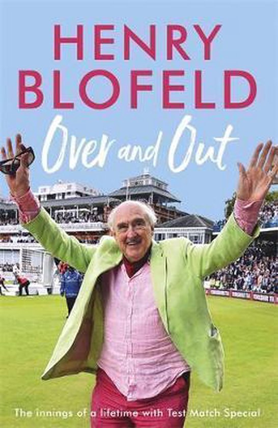 Over and Out My Innings of a Lifetime with Test Match Special Memories