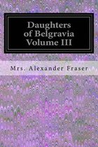 Daughters of Belgravia Volume III