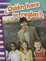 Quien Hace LAS Reglas? (Who Makes the Rules?)