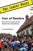 Tour of Flanders : The Inside Story. The rocky roads of the Ronde van Vlaanderen
