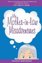 My Mother-In-Law Misadventures