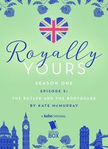 Royally Yours 5 - The Butler and the Bodyguard