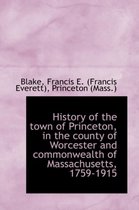 History of the Town of Princeton, in the County of Worcester and Commonwealth of Massachusetts, 1759