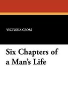 Six Chapters of a Man's Life