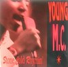 Stone Cold Rhymin' - Incl. The Hits "Bust A Move"& Principal's Office" 1989.