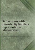 St. Louisans with records city builders representative Missourians