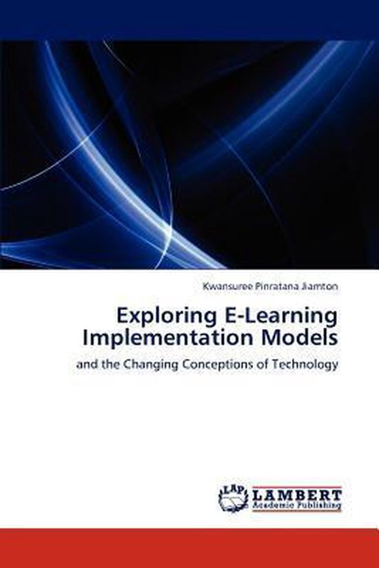 Exploring ELearning Implementation Models 9783845431604 Kwansuree Pinratana...