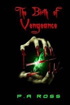 The Birth of Vengeance