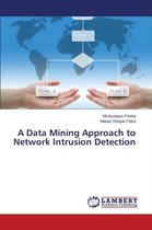 A Data Mining Approach to Network Intrusion Detection
