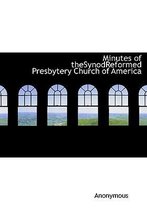 Minutes of Thesynodreformed Presbytery Church of America