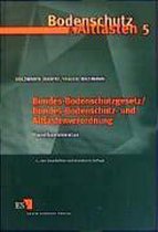 Bundes-Bodenschutzgesetz / Bundes-Bodenschutz- und Altlastenverordnung