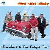 Lew Lewis & The Twilight Trio - Red Hot Baby (CD)