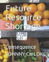 Future Resource Shortage