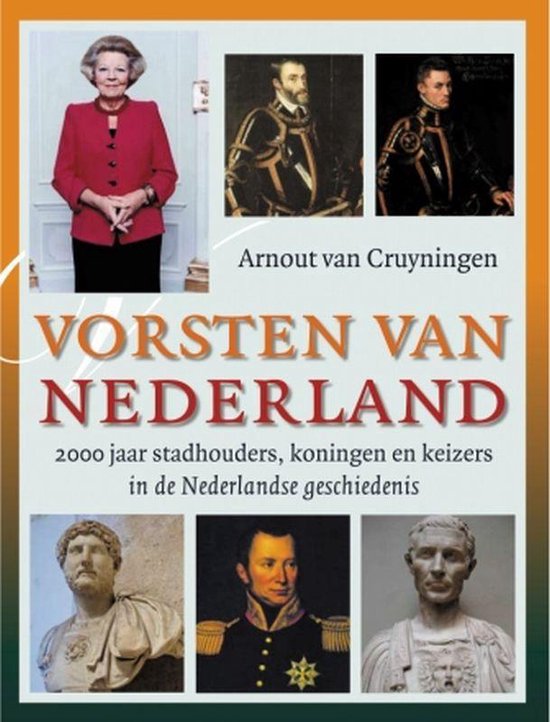 Vorsten van Nederland - Arnout van Cruyningen | Respetofundacion.org