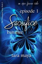 The Unfinished Song Series – An Epic Faerie Tale 3 - Sacrifice-Book 3-Episode 1