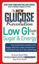The New Glucose Revolution Low GI Guide to Sugar and Energy