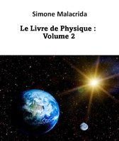 Le Livre de Physique : Volume 2