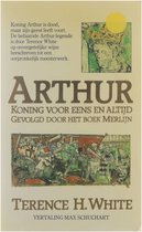 Arthur koning voor eens en altijd, gevolgd door Het boek Merlijn