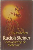 Rudolf Steiner. Antwoord op de toekomst. Een biografie