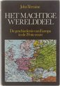 Het machtige Werelddeel - De geschiedenis van Europa in de 20ste eeuw