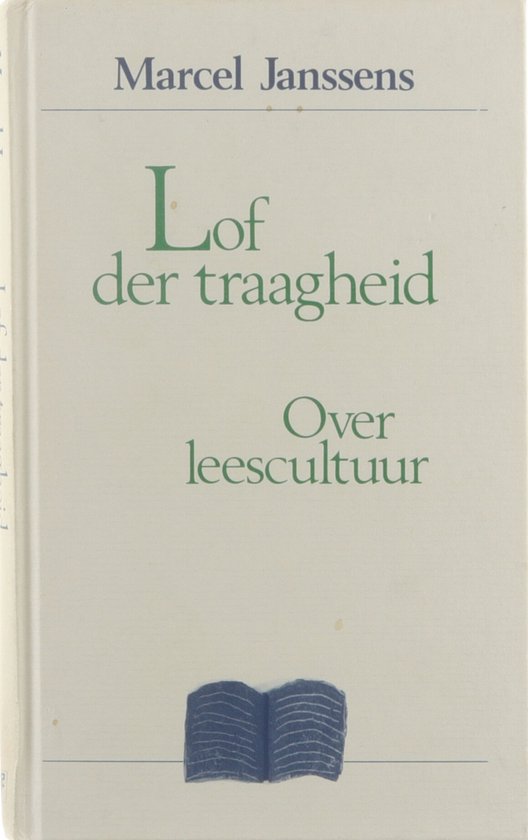 Lof der traagheid. Over leescultuur