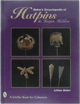 Baker'S Encyclopedia Of Hatpins And Hatpin Holders
