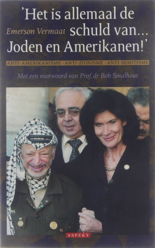 Cover van het boek ''Het is allemaal de schuld van... Joden en Amerikanen!'' van E. Vermaat