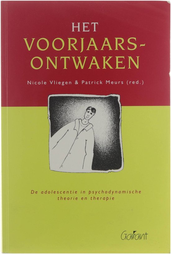 Het voorjaarsontwaken : de adolescentie in psychodynamische theorie en therapie