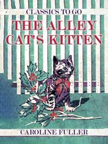 Classics To Go - The Alley Cat's Kitten