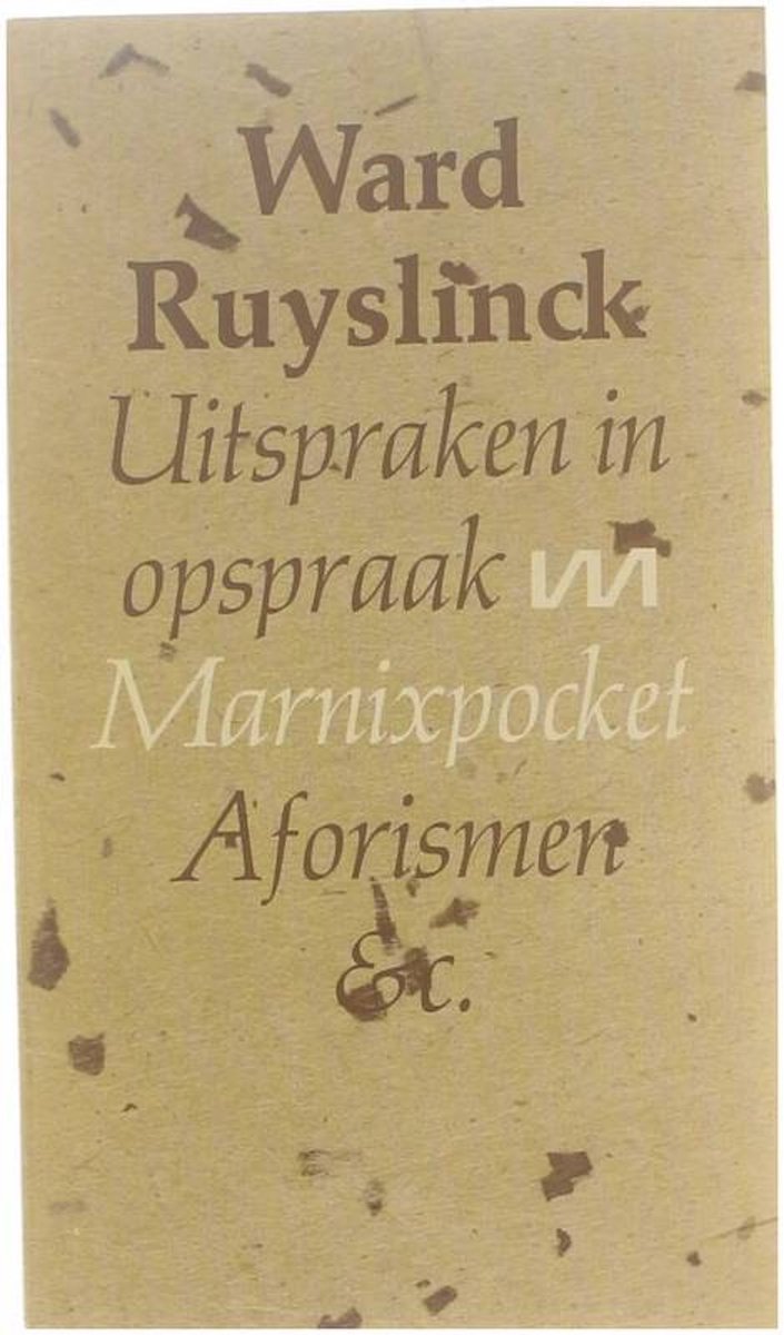 Uitspraken in opspraak - Ruyslinck Ward - Ruyslinck Ward