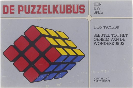 De puzzelkubus : sleutel tot het geheim van de wonderkubus, Don Taylor