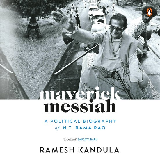 Maverick Messiah: A Political Biography of N.T. Rama Rao - cover