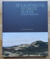 De Kalmthoutse Of Grijze School En Haar Tijdgenoten