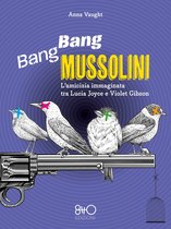Bang Bang Mussolini