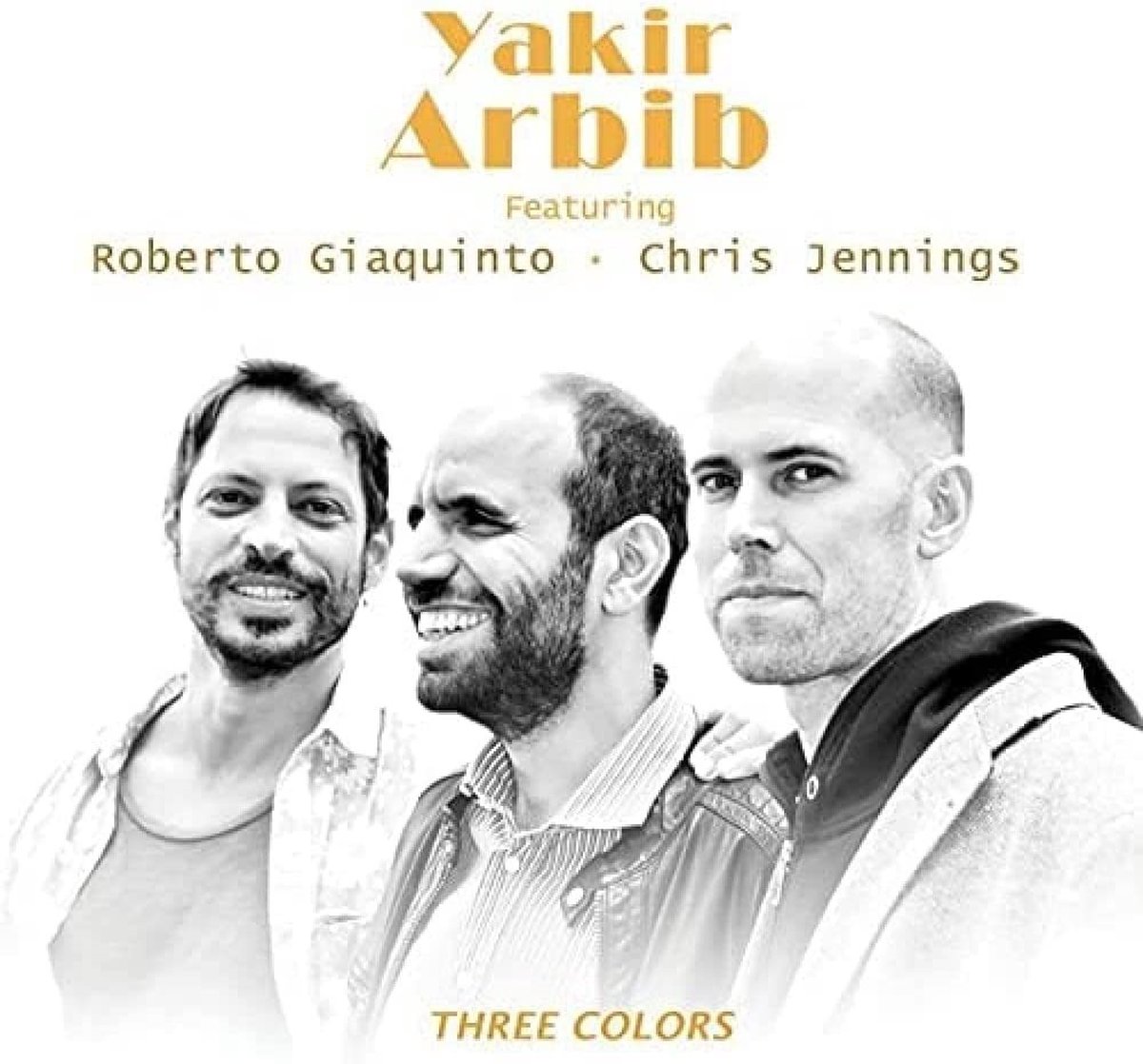 Yakir Arbib Feat. Roberto Giaquinto & Chris Jennings - Three Colors (CD)