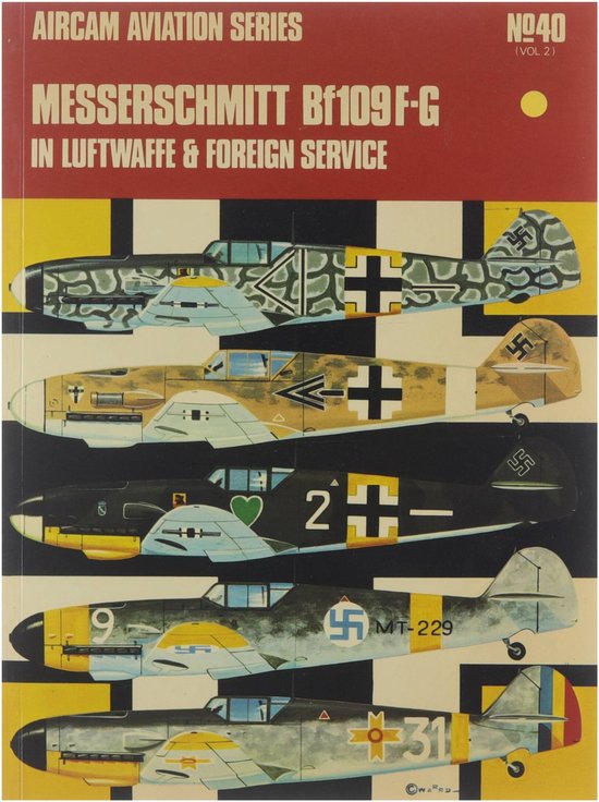 Messerschmitt Bf 109: F, G. (Aircam Aviation Series No 40 vol 2)