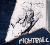 Fightball - The Hyperbole Of A Dead Man (CD)