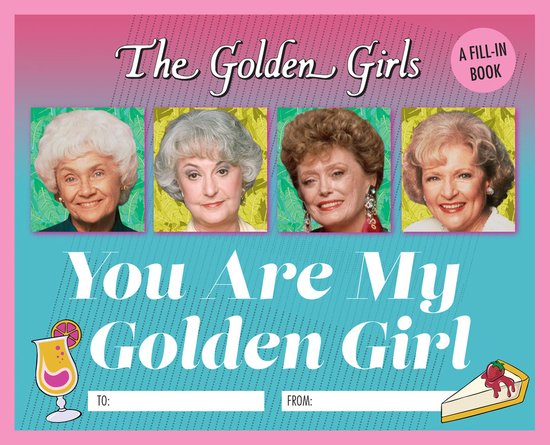 The Golden Girls You Are My Golden Girl A FillIn Book - cover