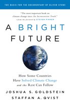 A Bright Future How Some Countries Have Solved Climate Change and the Rest Can Follow