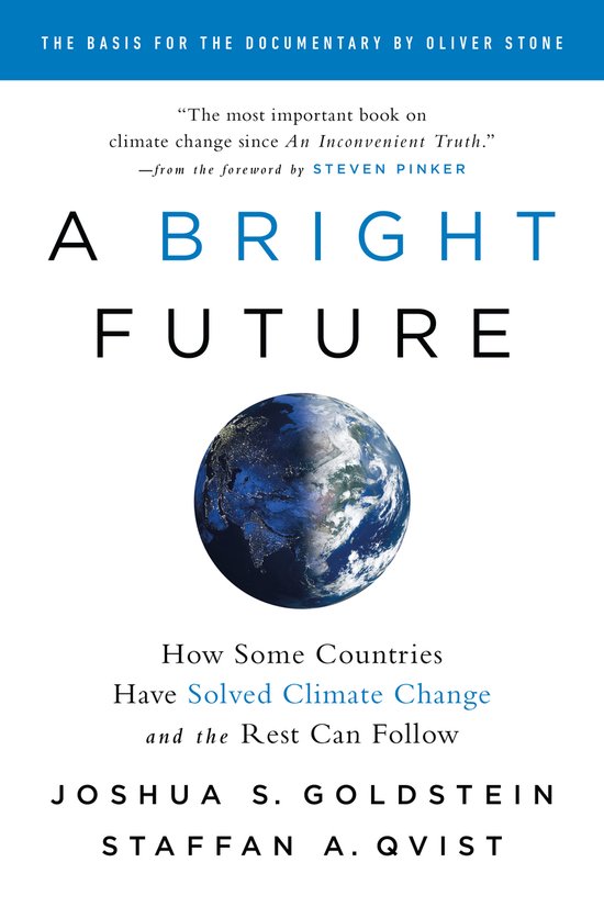 Joshua S. Goldstein - A Bright Future How Some Countries Have Solved Climate Change and the Rest Can Follow