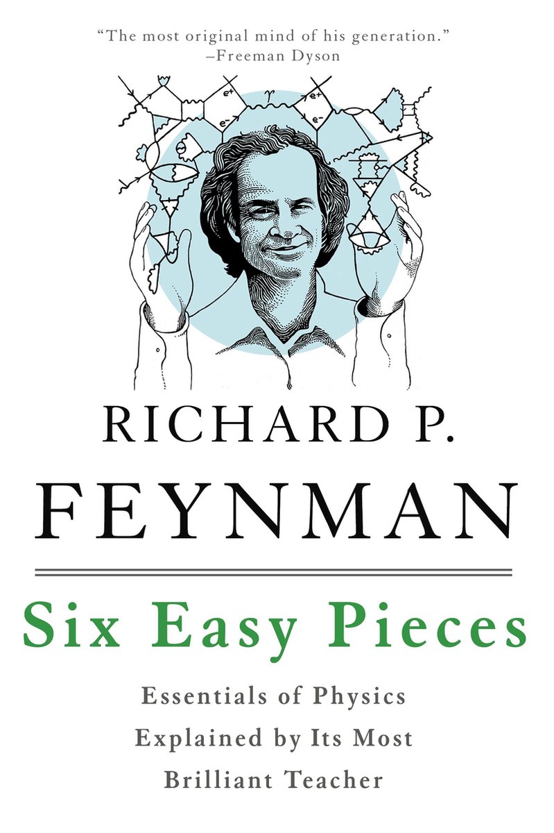 Six Easy Pieces - Richard P. Feynman