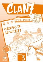 Clan 7 con ¡Hola, amigos! 3 cuaderno de actividades