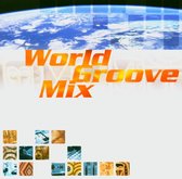 Various Artists - World Groove Mix (CD)