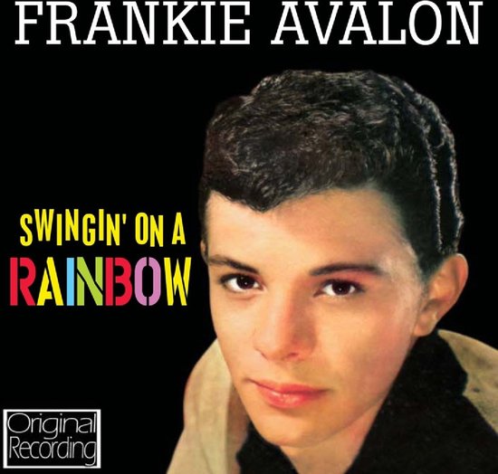 Frankie Avalon - Swingin' On A Rainbow (CD)