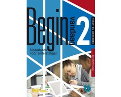 Begin vandaag 2 Schriftelijk tekst- en werkboek