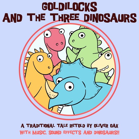 Goldilocks and the Three Dinosaurs, Oliver Oak | 9798823439404 | Boeken ...