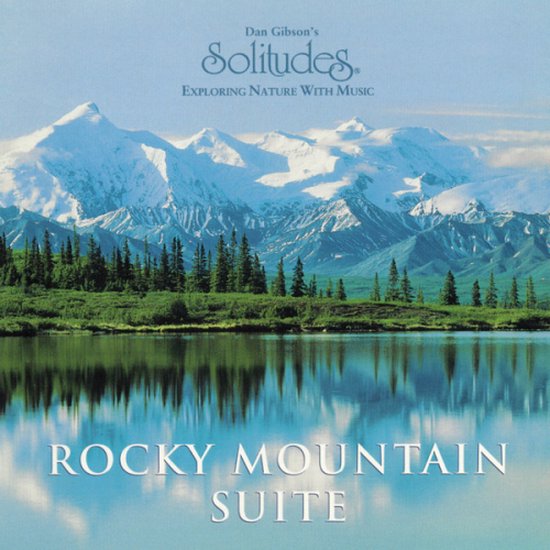 Solitudes: Rocky Mountain Suite